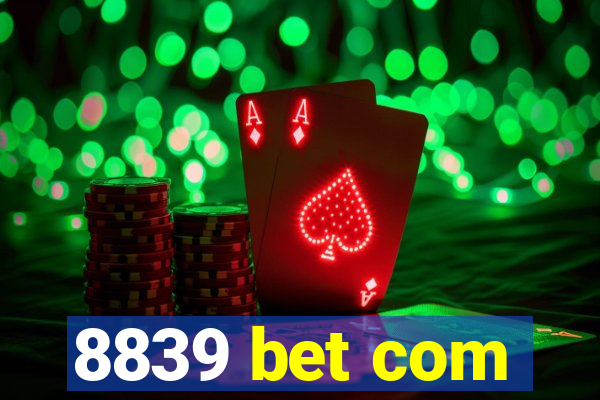 8839 bet com